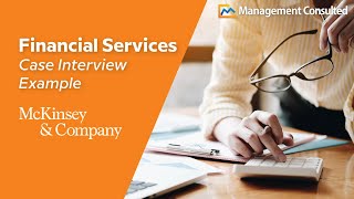 McKinsey Financial Services Case Interview [upl. by Dihaz]