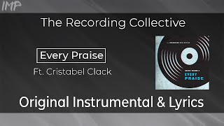 The Recording Collective  Every Praise Ft Cristabel Clack Instrumental [upl. by Ramraj]