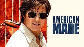 American Made 2017 Full Movie Review  Tom Cruise amp Domhnall Gleeson  Review amp Facts [upl. by Myrtie233]