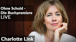 Charlotte Link  Ohne Schuld  Die Buchpremiere live [upl. by Godrich]