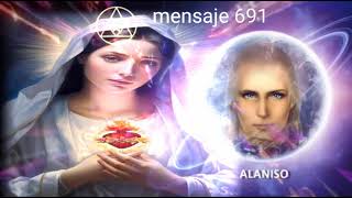 MENSAJE 691✅LA GRAN MADRE ❤️Y SU COMPROMISO CON EL PADRE 👀MAESTRO ALANISO [upl. by Ayital]