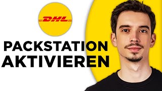 DHL Packstation Aktivieren 2024  So Geht Es Richtig [upl. by Moreen]