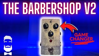 Fairfield Circuitry The Barbershop V2 Millenium Overdrive The SAG Knob Is A Game Changer [upl. by Nus]