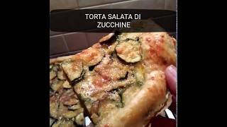 TORTA SALATA DI ZUCCHINE OTTIMA PER ANTIPASTO RINFRESCHI E PIC NIC [upl. by Oihsoy]