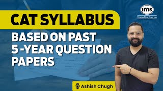 How the CAT Exam Pattern and Syllabus Evolved in 5 Years All You Need to Know  Ashish Chugh [upl. by Rebekkah614]