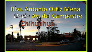 Blvr Antonio Ortiz Mena hacia Av del Campestre Chihuahua Chih quotDashCam 70MaiProquot EP 3123 [upl. by Modnar]