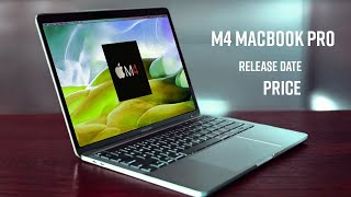 M4 MacBook Pro Release Date And Price  All Leaks Revealed [upl. by Orelee599]