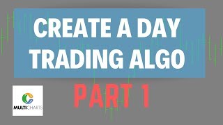 How to Create a Trading Algorithm 01 [upl. by Cornish926]