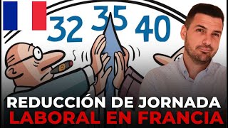 🇫🇷 ¿FUNCIONÓ la JORNADA LABORAL de 35 HORAS en FRANCIA 🤔 Aquí los estudios ¿Qué podemos aprender [upl. by Aikan957]