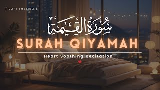 Surah Qiyamah Lofi Themed  1 AM Study Session  LofiQuran lofiquran [upl. by Teuton]