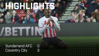 Defeat On Home Soil  Sunderland AFC 0  3 Coventry City  EFL Championship Highlights [upl. by Nyladnewg78]