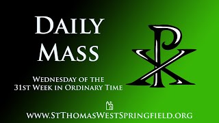 Daily Mass Wednesday November 6 2024 [upl. by Oirramaj]