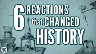 6 Chemical Reactions That Changed History [upl. by Ennayt94]