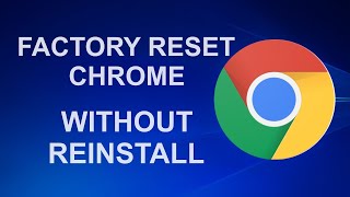 How To Completely Reset Google Chrome Without Reinstall [upl. by Dloreh]