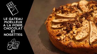 le gâteau moelleux poire chocolat et noisettes [upl. by Ecyaj]