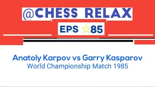 Anatoly Karpov vs Garry Kasparov  World Championship Match 1985 [upl. by Naldo]