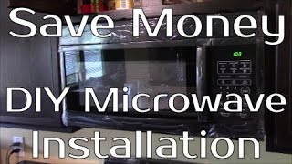 How To Install An Over Range Microwave  Easy Step By Step Guide To Save You Money [upl. by Eciralc]