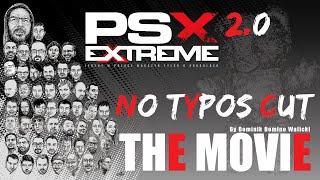 PSX EXTREME The Movie  NO TYPOS CUT Maybe  25 lat wspólnego grania [upl. by Emlin]