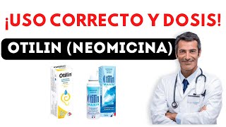 💊 OTILIN ✅ Neomicina Para que Sirve y Cómo tomarlo antibioticos [upl. by Hardman143]