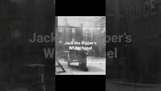 Jack the Ripper’s Whitechapel London of 1888 [upl. by Anaeed]