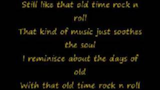 Bob Segar  Old Time Rock N Roll Lyrics [upl. by Enaid]