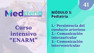 41 Persistencia del conducto arterioso y comunicación interauricular e interventricular [upl. by Kaile386]