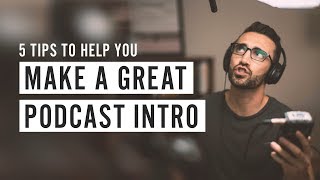 Make a Great Podcast Intro [upl. by Nerhtak]