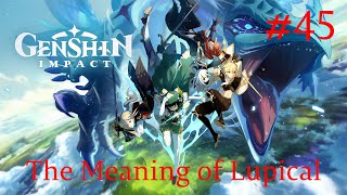 Genshin Impact Walkthrough Part 45  The Meaning of Lupical No Commentary [upl. by Arymahs752]