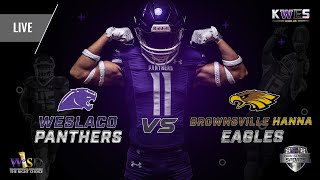 Football 2023 Brownsville Hanna Eagles vs Weslaco Panthers [upl. by Ier991]