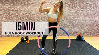 15MIN HULA HOOP WORKOUT FULL BODY  WEIGHTS NO TALKING  WITH MUSIC [upl. by Luckett]