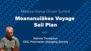 FESTPAC 2024  Ocean Summit – Moananuiākea Voyage Plan [upl. by Robina]