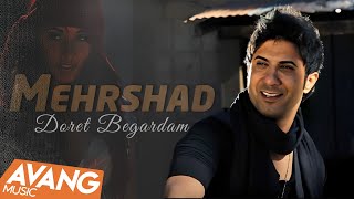 Mehrshad  Doret Begardam OFFICIAL VIDEO HD [upl. by Nemhauser]