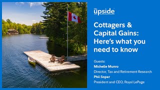 Cottagers amp Capital Gains Here’s what you need to know [upl. by Garson]