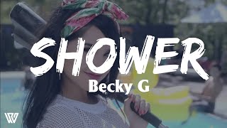 Becky G  Shower LetraLyrics [upl. by Price]