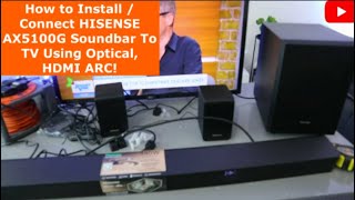 How to Install Connect HISENSE AX5100G Soundbar To TV Using Optical HDMI ARC [upl. by Parsaye384]