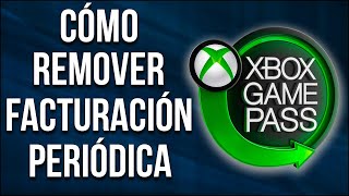 Cómo remover la facturación periódica de Game Pass en Xbox Series XS amp Xbox One  2022 [upl. by Eikceb483]