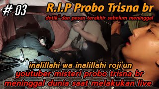 INALILLAHI WA INALILLAHI ROJIUN YOUTUBER MISTERI PROBO TRISNA BR MENINGGAL DUNIA RunningMisteri [upl. by Posner]