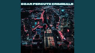 Doar Percutii Criminale Remix [upl. by Sallie502]