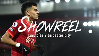 Luis Diaz Showreel Brilliant Premier League debut against Leicester [upl. by Giulia]