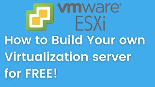 How to Build Your own Virtualization server for FREE using VMWare ESXi [upl. by Hamish646]