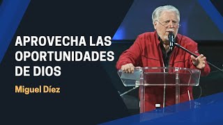 Aprovecha las oportunidades que Dios te da  Miguel Díez [upl. by Eimmot]