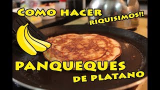 PANQUEQUES DE PLATANO  Kevo [upl. by Amluz]