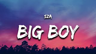 SZA  Big Boy Lyrics [upl. by Hegyera]