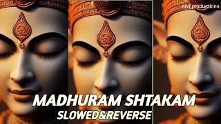 ADHARAM MADHURAM slow ampreverbkrishna bhajan bakthi song [upl. by Puritan652]