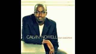 Unrestrained  Calvin Nowell [upl. by Farny]