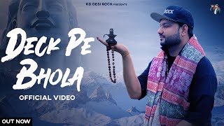 KD DESIROCK  DECK PE BHOLA Official Video  Ghanu Music  New Haryanvi Song Haryanavi 2023 [upl. by Aihn]