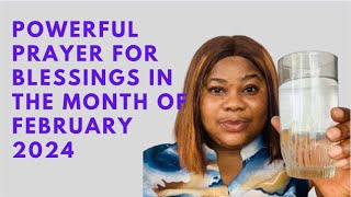 POWERFUL PRAYER OF BLESSINGS FOR THE MONTH OF FEBRUARY 2024  MORNING DECLARATION [upl. by Gavrah]