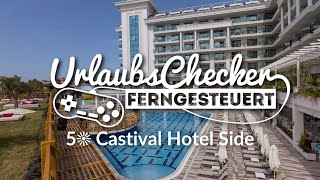 5☀ Castival Hotel  Side  UrlaubsChecker ferngesteuert [upl. by Gayelord]