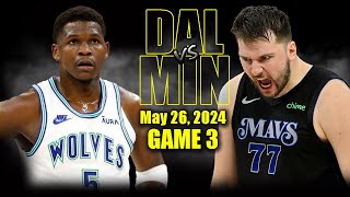 Dallas Mavericks vs Minnesota Timberwolves Full Game 3 Highlights  May 26 2024  2024 NBA Playoffs [upl. by Olen]