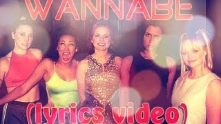 Spice Girls  Wannabe Lyrics Video [upl. by Anelhtak934]